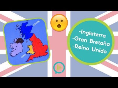 Inglaterra, Gran Bretaña y Reino Unido… ¿son lo mismo?
